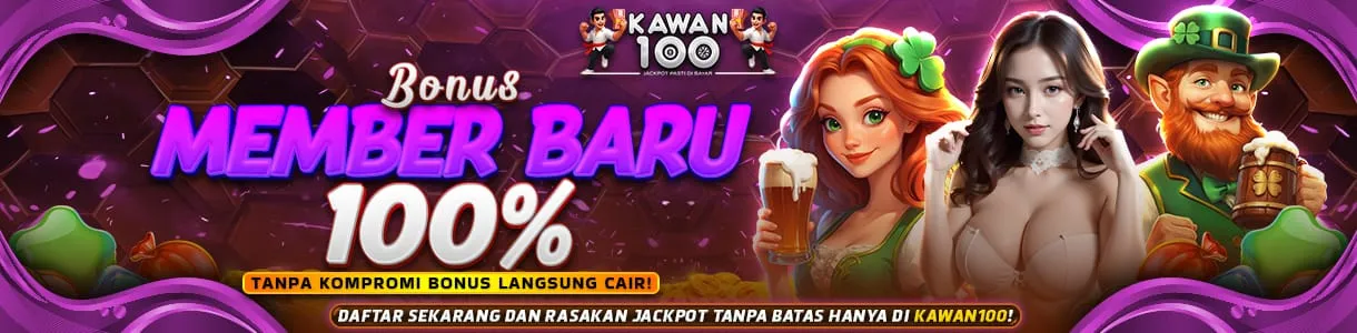 Bonus new member berlaku untuk semua member setia di situs kawan100